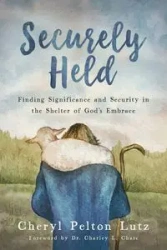 Securely Held - Cheryl Lutz Pelton