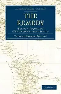 The Remedy - Thomas Buxton Fowell