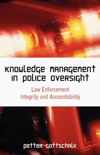 Knowledge Management in Police Oversight - Gottschalk Petter