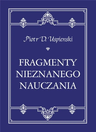Fragmenty nieznanego nauczania - Piotr D. Uspienski, Magda Złotowska