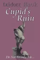 Cupid's Ruin - Hack Ixidorr