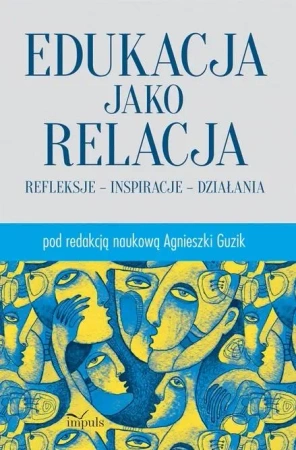 Edukacja jako relacja - Agnieszka Guzik