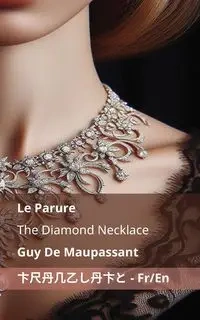 La Parure / The Diamond Necklace - Guy De Maupassant