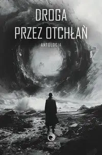 Droga przez Otchłań - Ofiarski Paweł R.