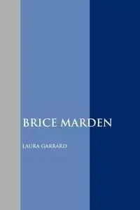 Brice Marden - Laura Garrard