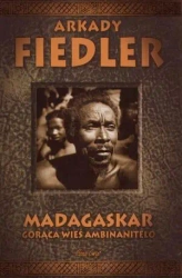 Madagaskar. Gorąca wieś Ambinanitelo - A. Fiedler - Arkady Radosław Fiedler