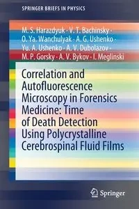 Correlation and Autofluorescence Microscopy in Forensics Medicine - Harazdyuk M.S.