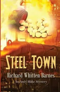 Steel Town - Richard Barnes Whitten