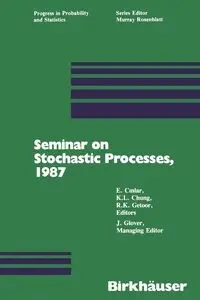 Seminar on Stochastic Processes, 1987 - Cinlar