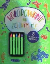 Kolorowanie na zielonym tle - praca zbiorowa