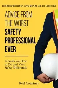 Advice from the Worst Safety Professional Ever - Courtney Rod