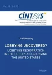 Lobbying Uncovered?. Lobbying Registration in the European Union and the United States