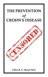 The Prevention of Crohn's Disease - Monif M.D. Gilles R. G.