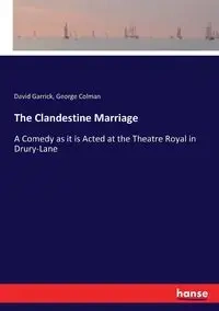 The Clandestine Marriage - George Colman