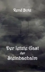 Der letzte Gast der Steinbachalm - Bote René
