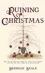 Ruining Christmas - Brendan Beale