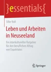 Leben und Arbeiten in Neuseeland - Noll Silke