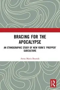 Bracing for the Apocalypse - Anna Maria Bounds