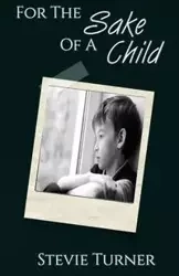 For the Sake of a Child - Stevie Turner
