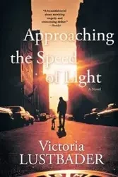 Approaching the Speed of Light - Victoria Lustbader
