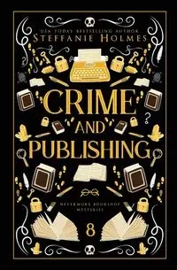 Crime and Publishing - Steffanie Holmes