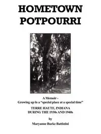 Hometown Potpourri - Maryanne Battistini Burke