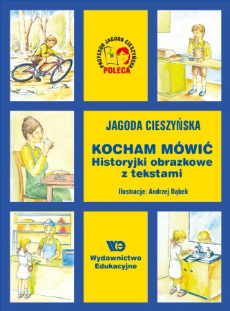 Kocham mówić Historyjki obrazkowe z tekstami - Jagoda Cieszyńska