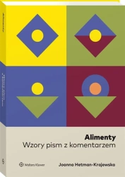 Alimenty. Wzory pism z komentarzem - Joanna Hetman-Krajewska