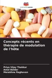 Concepts récents en thérapie de modulation de l'hôte - Vijay Thakkar Priya