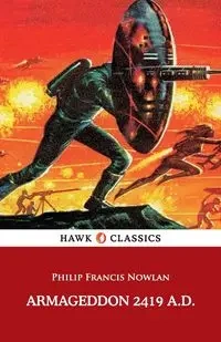 Armageddon 2419 A.D - Philip Francis Nowlan