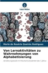 Von Lernaktivitäten zu Wahrnehmungen von Alphabetisierung - Maria Queirós Rodrigues do Rosário