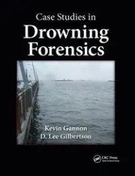 Case Studies in Drowning Forensics - Kevin Gannon