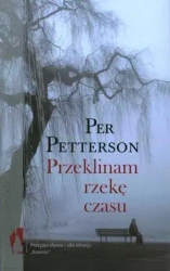 Przeklinam rzekę czasu - Per Petterson