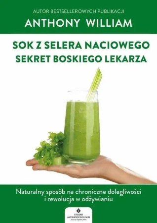 Sok z selera naciowego sekret Boskiego Lekarza - Anthony William