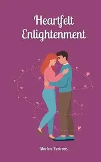 Heartfelt Enlightenment - Marlen Vesiroos