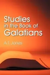 Studies in the Book of Galatians - Jones Alonzo T.
