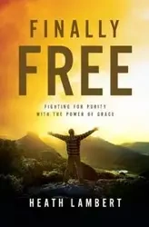 Finally Free - Heath Lambert