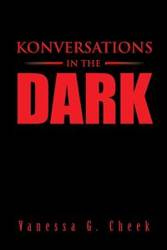 Konversations in the Dark - Cheek Vanessa G.