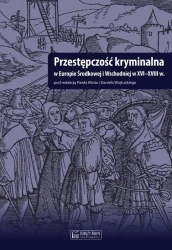 Przestępczość kryminalna w Europie Środkowej i ... - Paweł Klint, Daniel Wojtucki