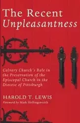 The Recent Unpleasantness - Lewis Harold T.