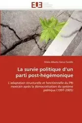 La survie politique d''un parti post-hégémonique - CASTILLO-M