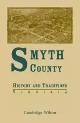 Smyth County, Virginia History and Traditions - Wilson Goodridge