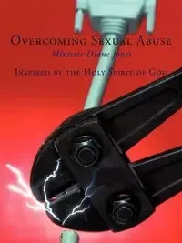 Overcoming Sexual Abuse - Diane Jones Minister