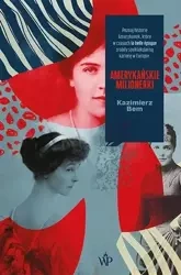 Amerykańskie milionerki - Kazimierz Bem