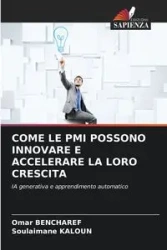 COME LE PMI POSSONO INNOVARE E ACCELERARE LA LORO CRESCITA - Omar BENCHAREF