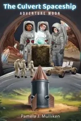 The Culvert Spaceship - J. Pamela Mulliken
