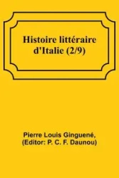 Histoire littéraire d'Italie (2/9) - Pierre Louis Ginguené