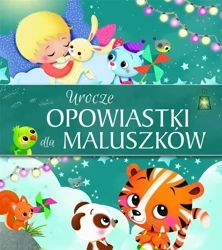 Urocze opowiastki dla maluszków - praca zbiorowa