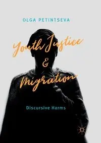 Youth Justice and Migration - Olga Petintseva