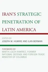 Iran's Strategic Penetration of Latin America - Berman Ilan